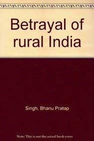9788170184874: Betrayal of rural India