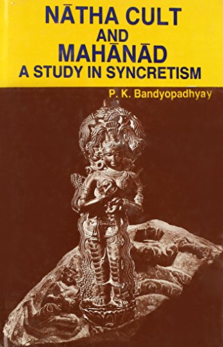 Imagen de archivo de Natha Cult and Mahanad: A Study in Syncretism a la venta por Books in my Basket