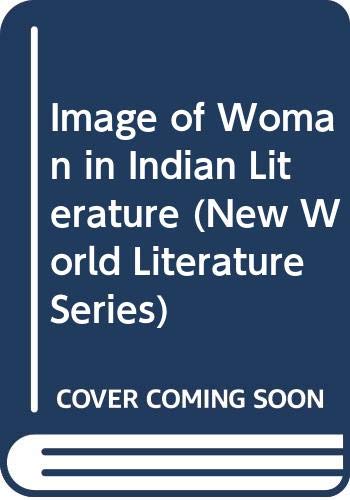 Imagen de archivo de The Image of Woman in Indian Literature a la venta por Books Puddle