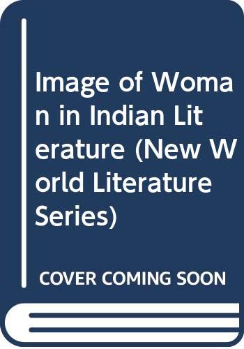 9788170187509: The Image of woman in Indian literature (New world literature series)