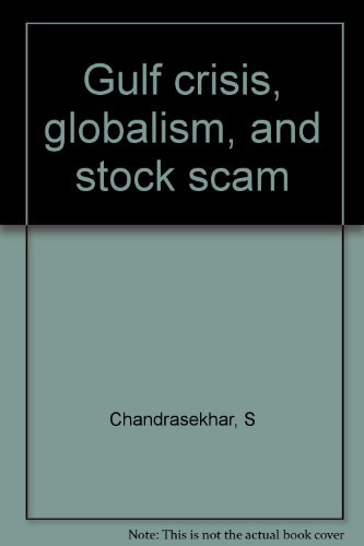 Gulf crisis, globalism, and stock scam (9788170187622) by Chandrasekhar, S