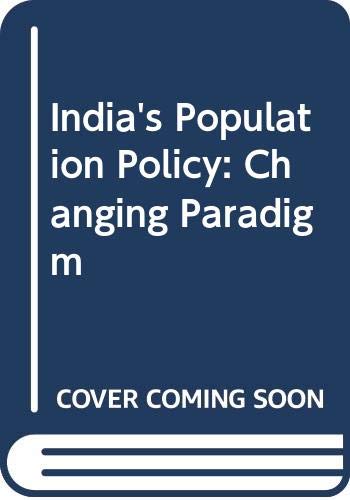 India's population policy--changing paradigm (9788170188384) by Bose, Ashish