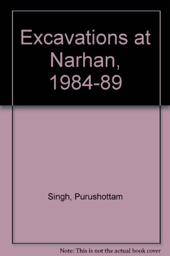 Excavations at Narhan, 1984-89 (9788170188742) by Singh, Purushottam