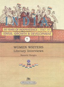 Beispielbild fr Women Writers Literary Interviews: Vol. 7: India 50 Years of Independence: 1947-97 Status, Growth & Development zum Verkauf von WorldofBooks