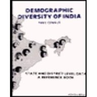 Imagen de archivo de DEMOGRAPHIC DIVERSITY OF INDIA, 1991 CENSUS, STATE AND DISTRICT LEVEL DATA, A REFERENCE BOOK [SUPPLEMENT 1998] a la venta por Larry W Price Books