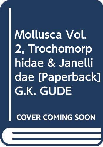 9788170190851: Mollusca Vol. 2, Trochomorphidae & Janellidae [Paperback] G.K. GUDE [Unknown Binding] G.K. GUDE