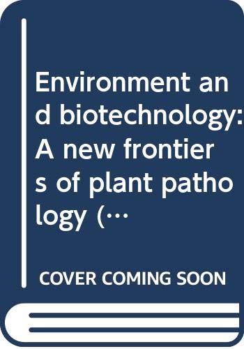 9788170193234: Environment and biotechnology: A new frontiers of plant pathology (Recent researches in ecology, environment, and pollution)