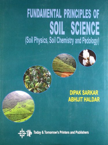 Stock image for Fundamental Principles of Soil Science (Soil Physics, Soil Chemistry and Pedology) for sale by Books Puddle