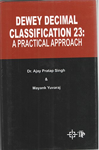 Beispielbild fr Dewey Decimal Classification 23: A Practical Approach zum Verkauf von Books in my Basket