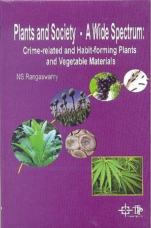 9788170195221: Plants and Society - A Wide Spectrum: Crime Related and Habit Forming Plants and Vegetable Materials [Hardcover] [Jan 01, 2017] R S Rangaswamy