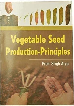 Beispielbild fr Principles and Practices of Seed Production of Vegetable Crops zum Verkauf von Vedams eBooks (P) Ltd