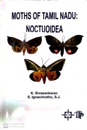 Stock image for Moths of Tamil Nadu: Noctuoidea for sale by Vedams eBooks (P) Ltd