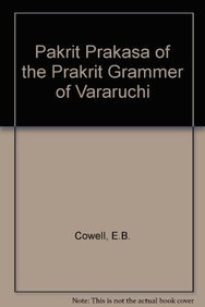 Pakrit Prakasa of the Prakrit Grammer of Vararuchi (9788170203780) by E.B. Cowell