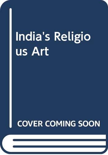 Imagen de archivo de India's Religious Art a la venta por Books Puddle