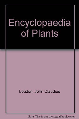 Imagen de archivo de Encyclopaedia of Plants a la venta por Books Puddle