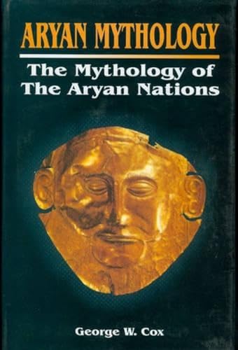Aryan Mythology: Mythology of the Aryan Nations (9788170209171) by Cox, George W.