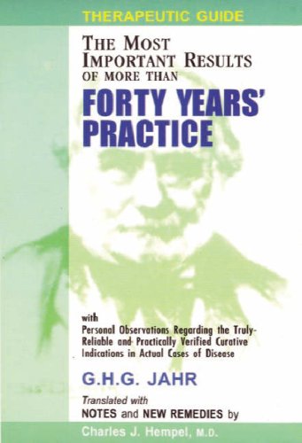 Beispielbild fr Therapeutic Guide: Forty Years' Practice. The Most Important Results of more than Forty Years' Practice zum Verkauf von Antiqua U. Braun