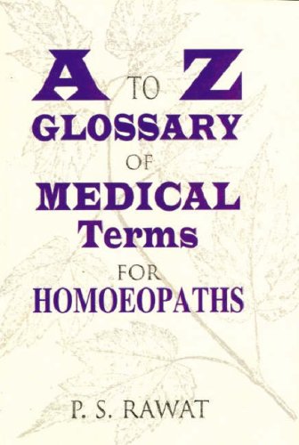 9788170210177: A to Z Glossary of Medical Terms for Homeopaths