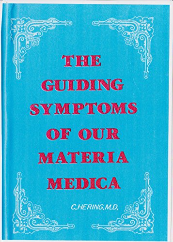 The Guiding Symptoms of our Materia Medica.
