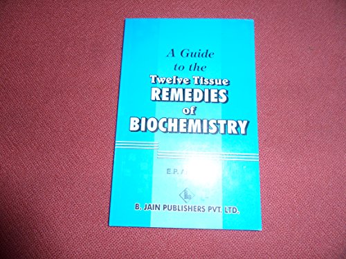 Stock image for Guide to the Twelve Tissue Remedies of Biochemic Therapy for sale by Alexander's Books