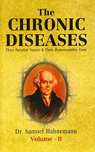 Stock image for Chronic Diseases: Their Peculiar Nature and Their Homoeopathic Cure for sale by WorldofBooks