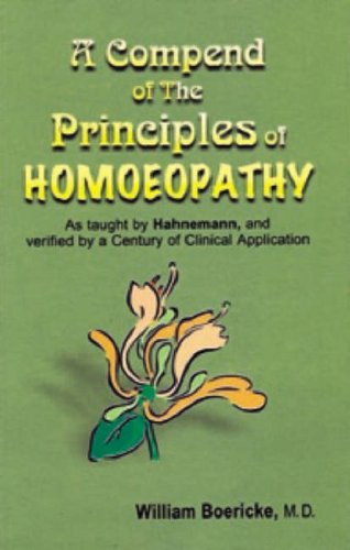 9788170212973: A Compend. of the Principles of Homoeopathy: As Taught by Hahnemann and Verified by a Century of Clinical Application