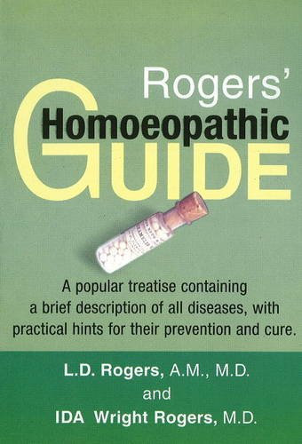 9788170215356: Rogers' Homoeopathic Guide: A Popular Treatise Containing a Brief Description of all Diseases with Practical Hints for their Prevention & Cure