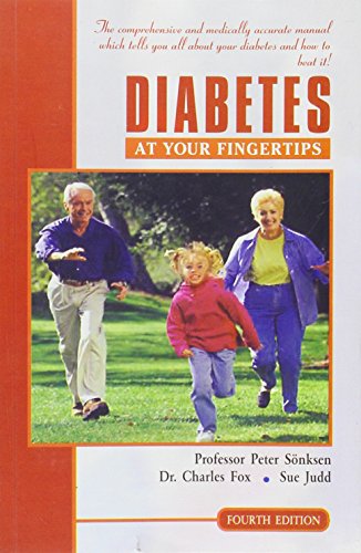 Diabetes at Your Fingertips: The Comprehensive and Medically Accurate Manual Which Tells You All About Your Diabetes and How to Beat it (9788170216650) by Peter H. Sonksen; Charles Fox; Sue Judd