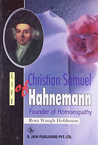 Stock image for LIFE OF CHRISTIAN SAMUAL HAHNEMANN FOUNDER OF HOMOEOPATHY for sale by Books in my Basket