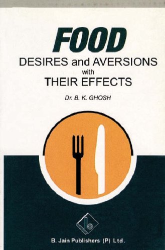 Food Desires & Aversions With Their Effects (9788170217244) by Ghosh, B. K.