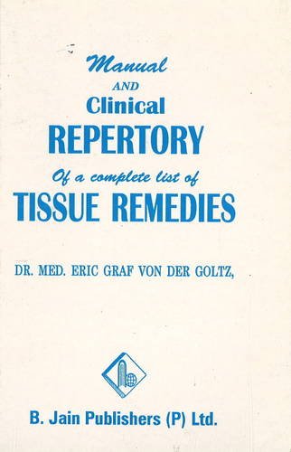 9788170218258: Manual and Clinical Repertory of a Complete List of Tissue Remedies