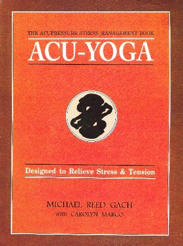 9788170218289: Acu-Yoga: Self Help Techniques to Relieve Tension