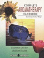 9788170218319: Complete Aromatherapy Handbook: Essential Oils for Radiant Health