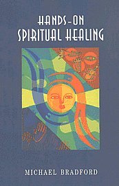 Hands on: Spiritual Healing (9788170218432) by Michael Bradford