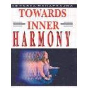 Stock image for Towards Inner Harmony for sale by Veronica's Books