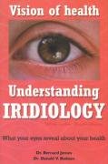 Understanding Iridology (9788170218920) by Bernard Jensen; Donald V. Bodeen