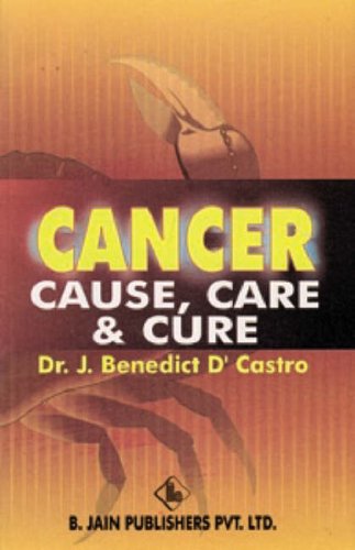 Beispielbild fr Cancer: Cause, Care and Cure zum Verkauf von WorldofBooks