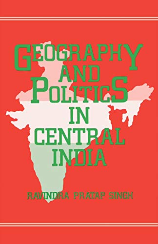 Stock image for Geography and Politics in Central India for sale by Books Puddle
