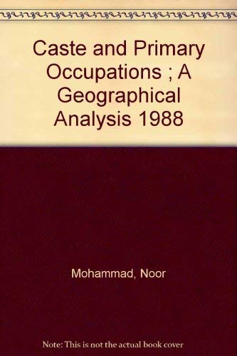 Caste and Primary Occupations ; A Geographical Analysis 1988
