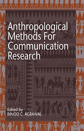 Stock image for Anthropological Methods for Communication Research: Experiences and Encounters during SITE for sale by Vedams eBooks (P) Ltd