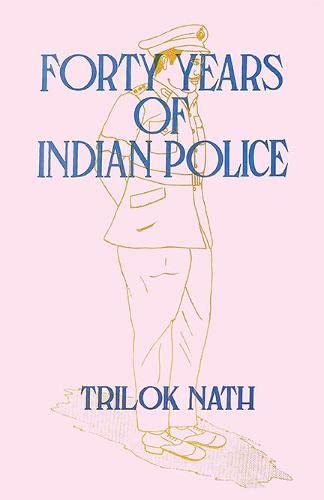 9788170221791: Forty Years of Indian Police