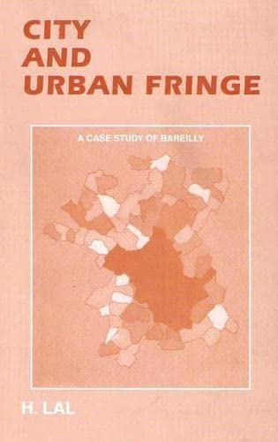 9788170221906: City and Urban Fringe: A Case Study of Bareilly