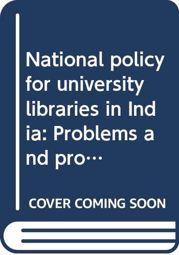 Stock image for National Policy for University Libraries in India: Problems and Prospects for sale by Lowry's Books