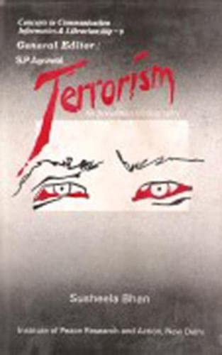 Terrorism: An Annotated Bibliography (9788170222569) by Bhan, Susheela; Malaviya, Ramanand; Mohan, Chand; Mattoo, Sudhir; Rajyalakshmi, C.