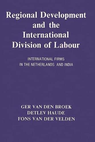 9788170222835: Regional Development and the International Division of Labour: International Firms in the Netherlands and India