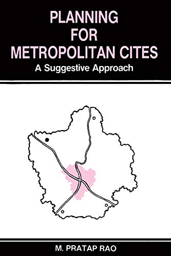 Stock image for PLANNING FOR METROPOLITAN CITIES. A SUGGESTIVE APPROACH [HARDBACK] for sale by Prtico [Portico]