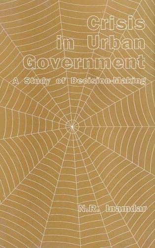 9788170223306: Crisis in Ubran Government: A Study of Decision-Making