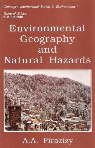 9788170224242: Environmental geography and natural hazards: Exigencies of appraisal in highland-lowland interactive systems (Concept's international series in environment)