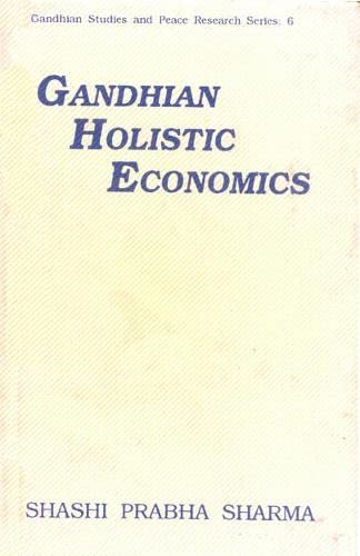 9788170224464: Gandhian Holistic Economics