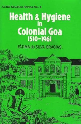 Health and Hygiene in Colonial Goa (1510-1961)